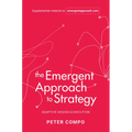 The Emergent Approach to Strategy: Adaptive Design & Execution - Hardcover