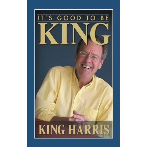 It's Good to Be King - Hardcover