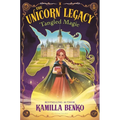 The Unicorn Legacy: Tangled Magic - Hardcover