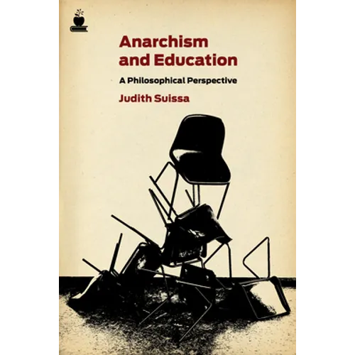 Anarchism and Education: A Philosophical Perspective - Paperback