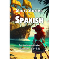 Short Stories in Spanish: for intermediate learners (B1-B2) - Paperback