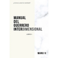 Manual del Guerrero Interdimensional, Libro 1 - Paperback