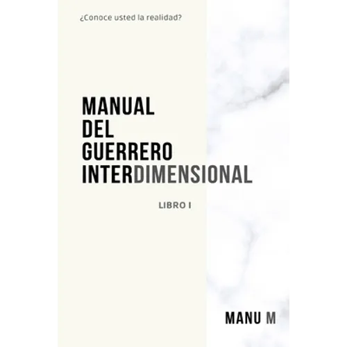 Manual del Guerrero Interdimensional, Libro 1 - Paperback