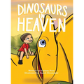 Dinosaurs In Heaven - Hardcover