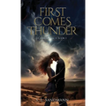First Comes Thunder: Caymen Ranch Book 1 - Hardcover