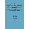 English Origins of New England Families. from the New England Historical and Genealogical Register. First Series, in Three Volumes. Volume II