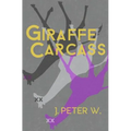 Giraffe Carcass - Paperback