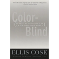 Color-Blind: Seeing Beyond Race in a Race-Obsessed World - Paperback