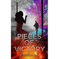 Pieces of Victory - Hardcover
