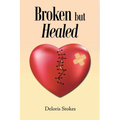 Broken but Healed - Paperback