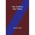 The Tariff in Our Times - Paperback