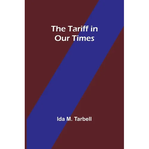 The Tariff in Our Times - Paperback