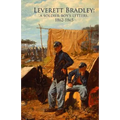 Leverett Bradley: a Soldier-boy's letters, 1862-1865