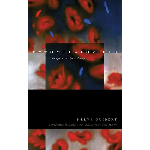 Cytomegalovirus: A Hospitalization Diary - Paperback