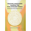 Tracing Ancestors Among the Five Civilized Tribes - Paperback
