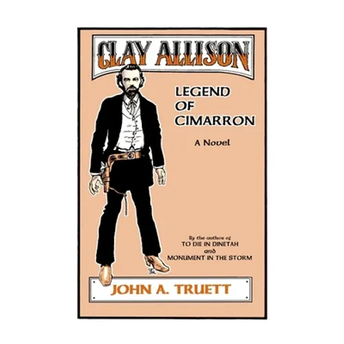 Clay Allison: Legend of Cimarron - Paperback