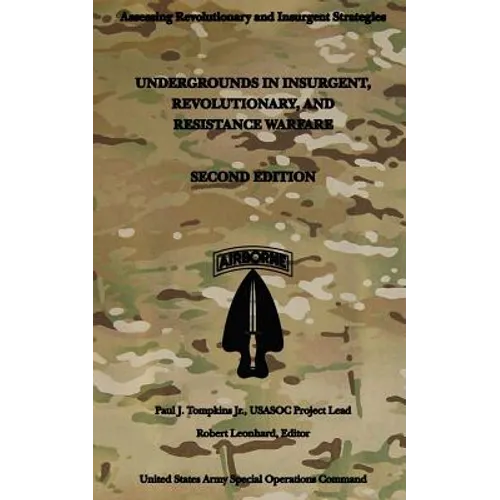 Undergrounds in Insurgent, Revolutionary and Resistance Warfare: Second Edition