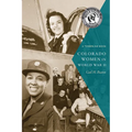 Colorado Women in World War II - Paperback