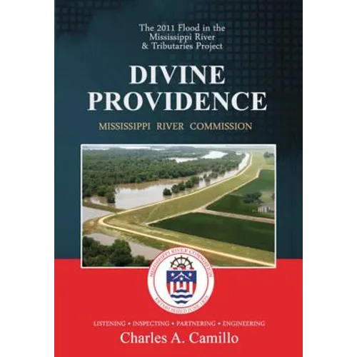 Divine Providence: The 2011 Flood in the Mississippi River and Tributaries Project