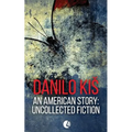 An American Story: Uncollected Fiction - Paperback