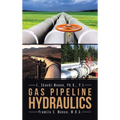 Gas Pipeline Hydraulics - Hardcover