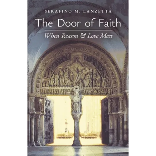 The Door of Faith: When Reason and Love Meet - Paperback