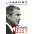A Charge to Keep: My Journey to the White House - Paperback