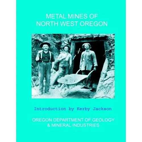 Metal Mines of North West Oregon