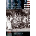 Chico: Life and Times of a City of Fortune