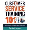 The Customer Service Training 101: Quick and Easy Techniques That Get Great Results - Paperback