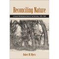 Reconciling Nature: Literary Representations of the Natural, 1876-1945