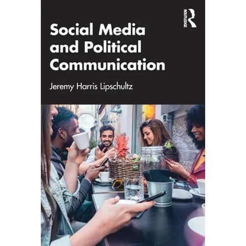 Social Media and Political Communication - Paperback