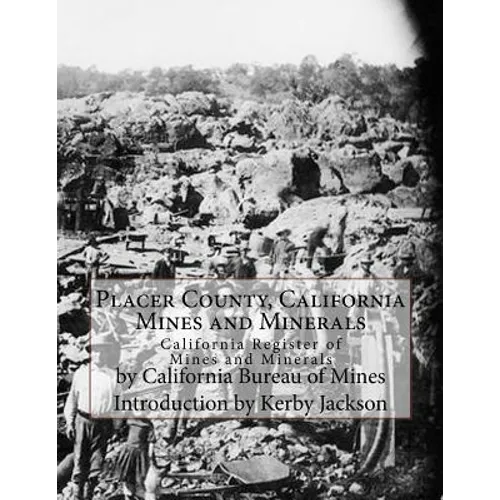 Placer County, California Mines and Minerals: California Register of Mines and Minerals