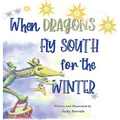 When Dragons Fly South for the Winter - Hardcover