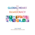 The Global Heart of Democracy - Paperback