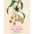Extraordinary Orchids - Hardcover
