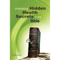 Unlocking Hidden Health Secrets in the Bible - Paperback