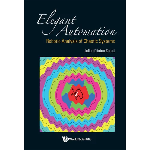 Elegant Automation: Robotic Analysis of Chaotic Systems - Hardcover