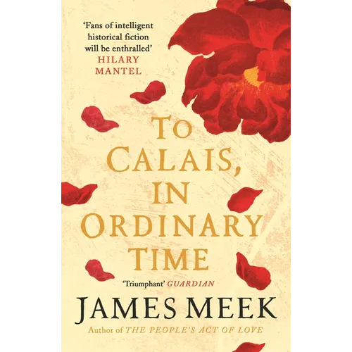 To Calais, in Ordinary Time - Paperback