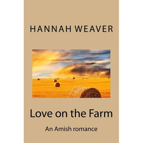 Love on the Farm: An Amish romance - Paperback