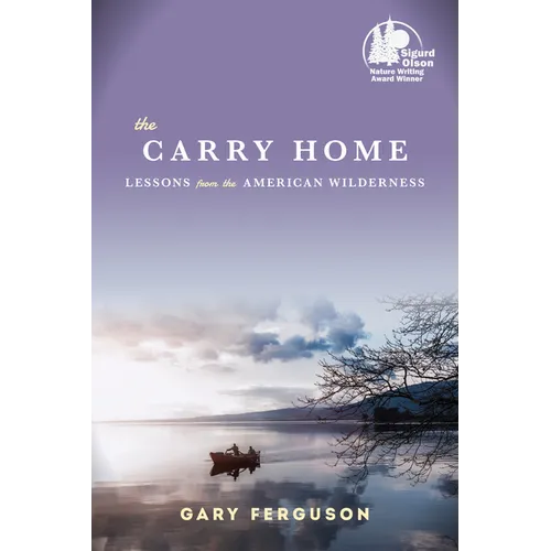 The Carry Home: Lessons from the American Wilderness - Paperback