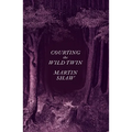 Courting the Wild Twin - Hardcover