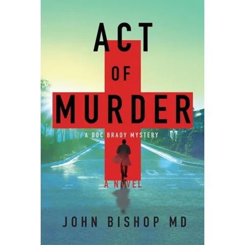 Act of Murder: A Medical Thriller - Paperback
