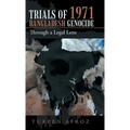 Trials of 1971 Bangladesh Genocide: Through a Legal Lens