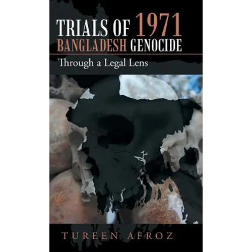 Trials of 1971 Bangladesh Genocide: Through a Legal Lens