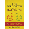 The Forgotten Art of Happiness - Paperback
