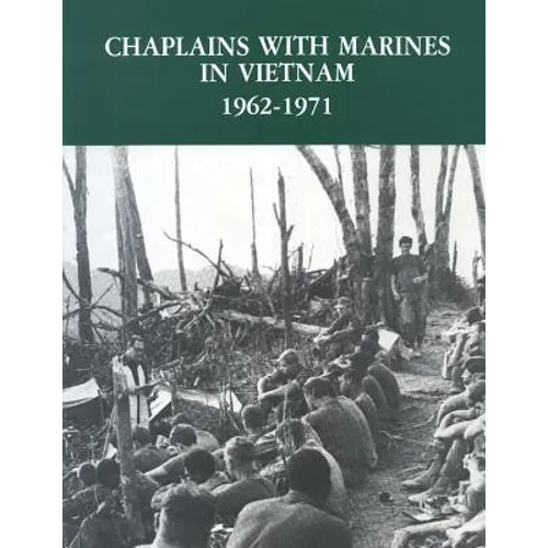 Chaplains With Marines in Vietnam, 1962-1971