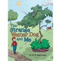 The Strange Weiner Dog and Me - Hardcover