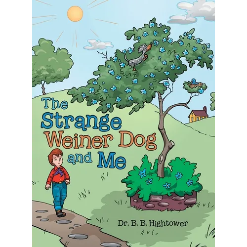 The Strange Weiner Dog and Me - Hardcover