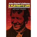 John Dante's Inferno, a Playboy's Life - Paperback